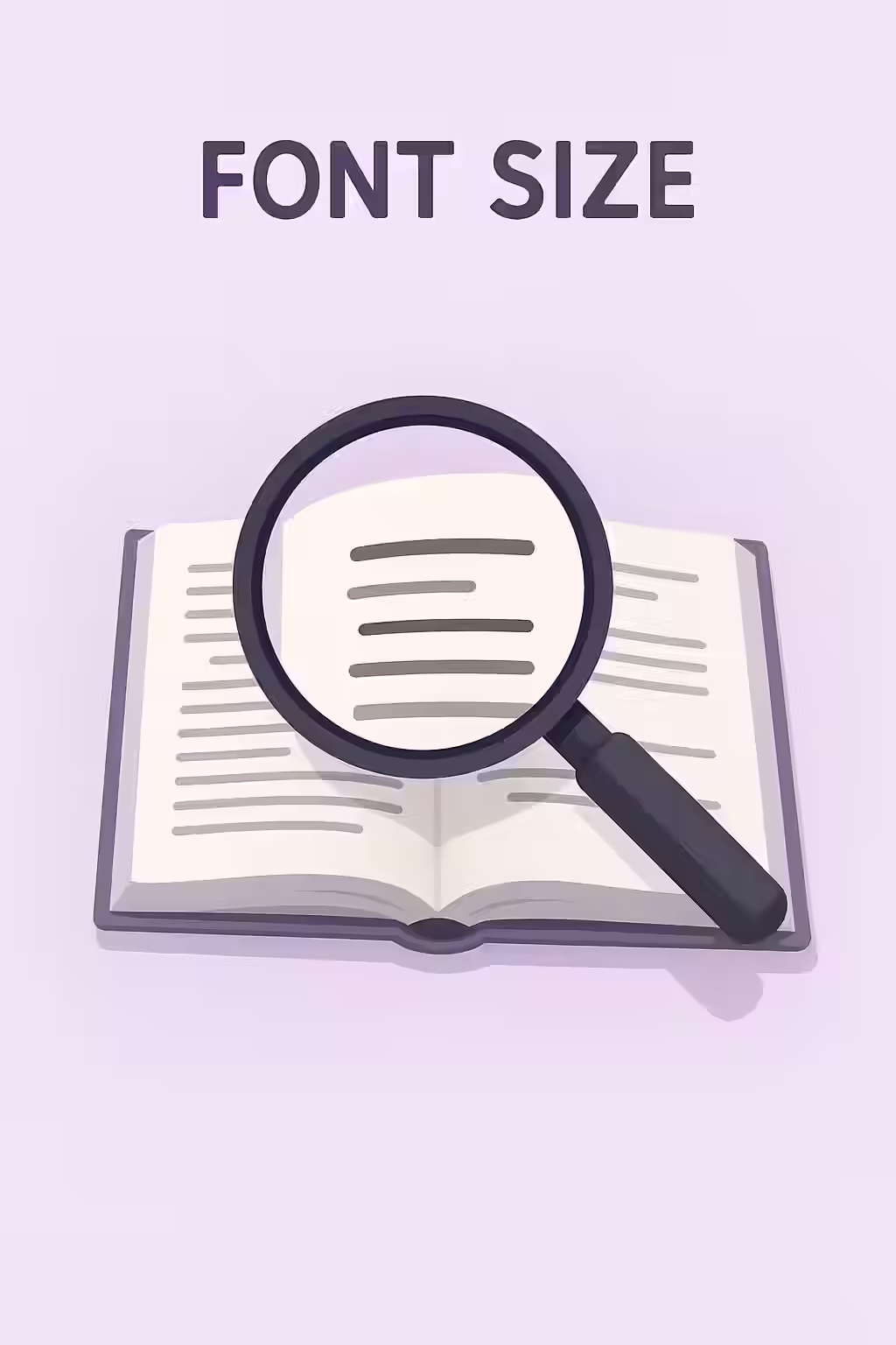 An illustration of a magnifying glass over a book, symbolizing the importance of legible font sizes.